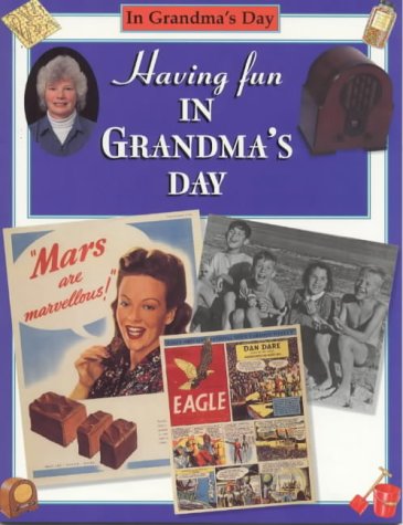 Stock image for Having Fun in Grandma's Day (In Grandma's Day S.) for sale by WorldofBooks