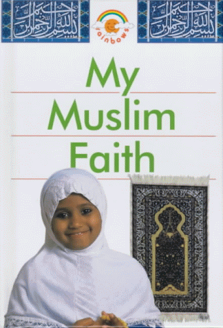 Stock image for My Muslim Faith (Red Rainbows S.) for sale by WorldofBooks