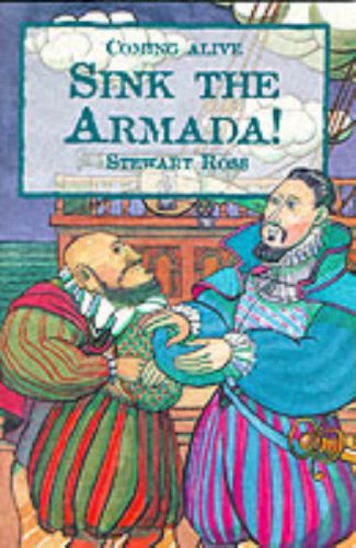 Beispielbild fr Sink the Armada! (Coming Alive S.) Ross, Stewart and Shields, Susan zum Verkauf von Re-Read Ltd