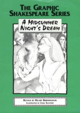 Stock image for A "Midsummer Night's Dream" (Graphic Shakespeare Series) [Paperback] Shakespeare, William; Slattery, Zara and Burningham, Hilary for sale by Re-Read Ltd