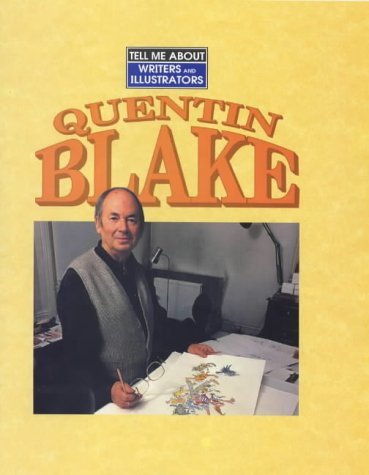 9780237519711: Quentin Blake: 6 (Tell Me About S.)