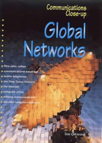 Global Networks (Communications Close-up) (9780237519841) by Graham, Ian