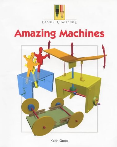 9780237519865: Amazing Machines (Design Challenge S.)