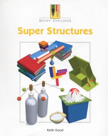 9780237519872: Super Structures (Design Challenge S.)