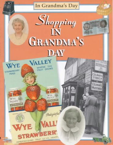 Beispielbild fr Shopping in Grandma's Day zum Verkauf von Better World Books Ltd
