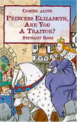 Beispielbild fr Princess Elizabeth, Are You a Traitor (Coming Alive S.) zum Verkauf von AwesomeBooks