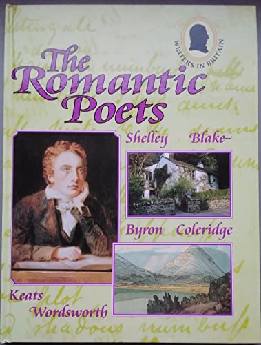 9780237521189: The Romantic Poets (Writers in Britain S.)