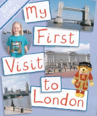 Stock image for My First Visit to London (First Times) for sale by ThriftBooks-Atlanta