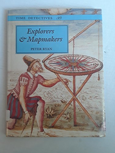 9780237522315: Explorers and Mapmakers (In Search of the Past S.)