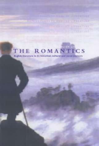 Beispielbild fr The Romantics: English Literature in Its Historical, Cultural and Social Contexts (Backgrounds to English Literature) zum Verkauf von WorldofBooks