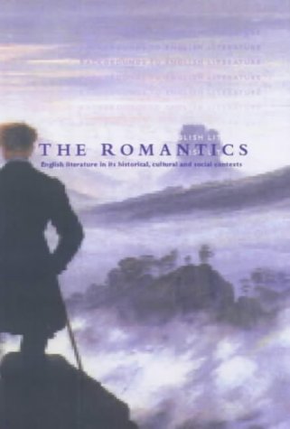 9780237522551: The Romantics : English Literature in Its Historical, Cultural and Social Contexts
