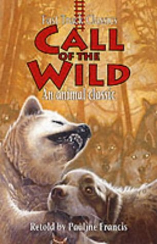 Beispielbild fr Call of the Wild (Fast Track Classics) zum Verkauf von WorldofBooks