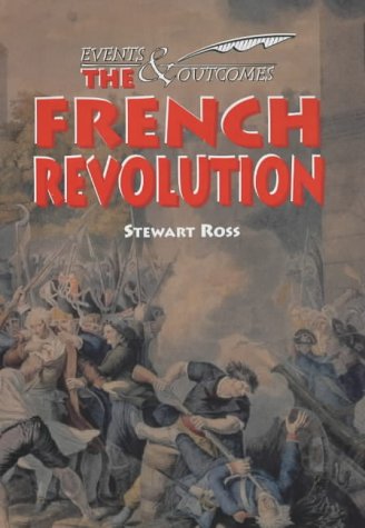 Stock image for The French Revolution (Events & Outcomes) for sale by WorldofBooks