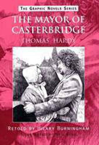 Beispielbild fr The Mayor of Casterbridge (Graphic Novels) (Graphic Novels S.) zum Verkauf von WorldofBooks