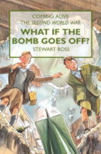 Stock image for What If the Bomb Goes Off? (Coming Alive S.) for sale by AwesomeBooks