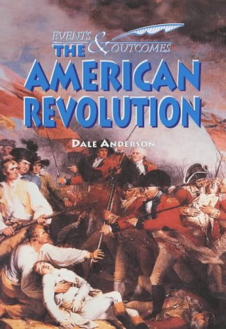 Beispielbild fr The American Revolution (Events & Outcomes) zum Verkauf von WorldofBooks