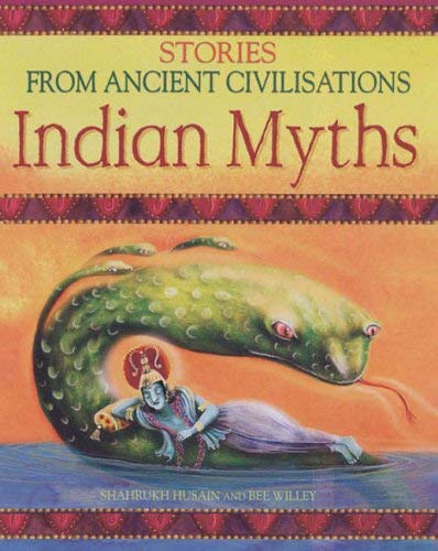 9780237524487: Indian Myths (Stories from Ancient Civilisations S.)