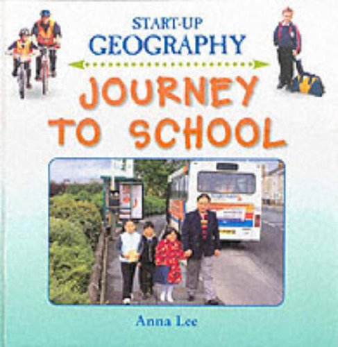 Imagen de archivo de Journey to School (Start-Up Geography S.) a la venta por WorldofBooks