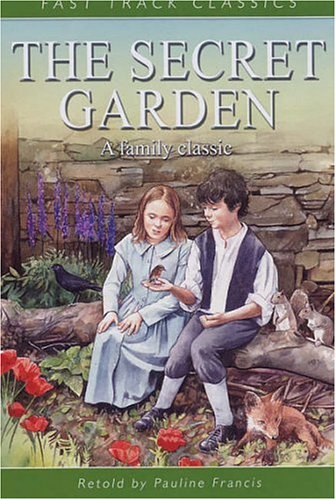 Stock image for The Secret Garden (Fast Track Classics) Burnett, Frances Hodgson and Francis, Pauline for sale by Re-Read Ltd
