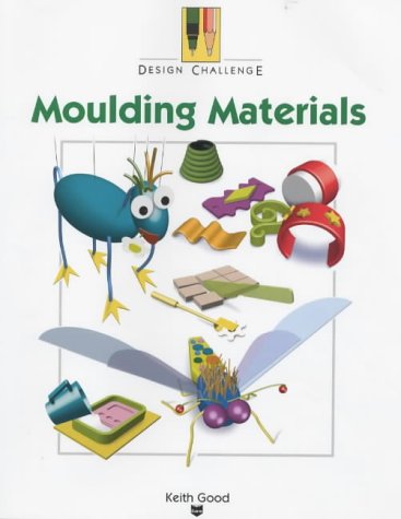 9780237525415: Moulding Materials (Design Challenge S.)