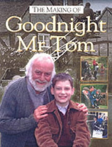 Stock image for The Making of Goodnight Mr Tom for sale by WorldofBooks