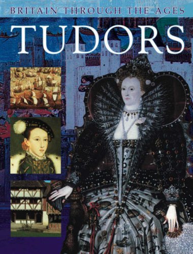 Stock image for Tudors (Britain Through the Ages S.) for sale by WorldofBooks