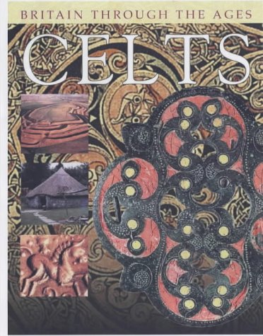 Imagen de archivo de Celts (Britain Through the Ages) a la venta por WorldofBooks