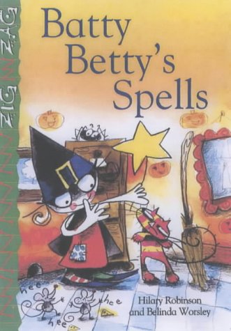 9780237526696: Batty Betty's Spells (Zigzag)