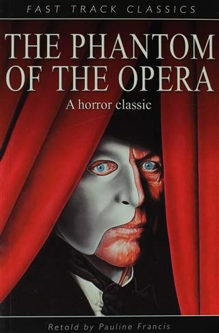 9780237526900: The Phantom of the Opera (Fast Track Classics)