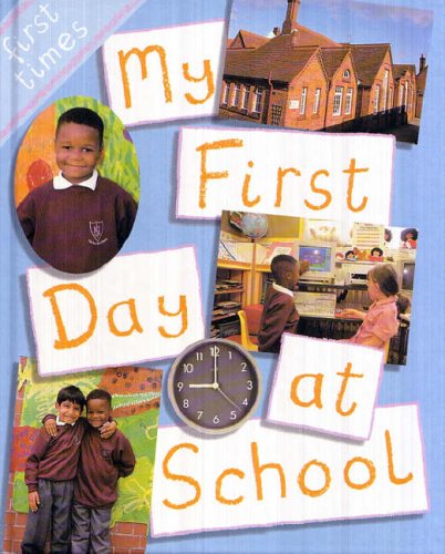 Beispielbild fr My First Day at School (First Times S.) zum Verkauf von WorldofBooks