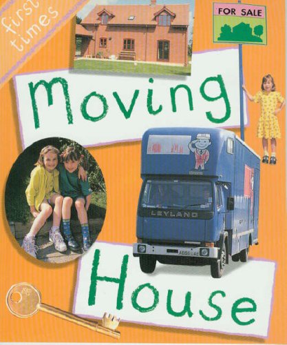 Imagen de archivo de Moving House (First Times S.) a la venta por WorldofBooks