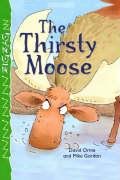9780237527921: The Thirsty Moose