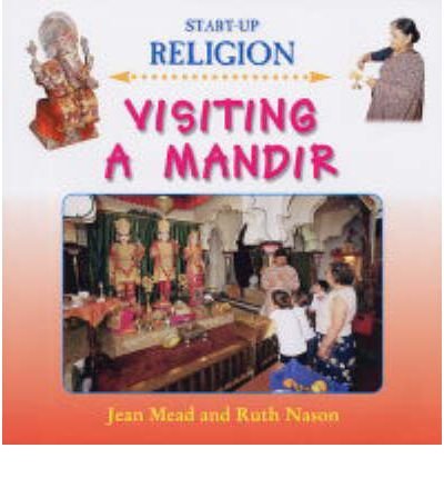 Stock image for Visiting a Mandir (Start-up Religion) for sale by Greener Books