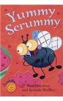 Yummy Scrummy. Paul Harrison and Belinda Worsley (9780237528768) by Paul Harrison