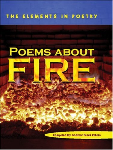 Beispielbild fr Poems About Fire (The Elements in Poetry) zum Verkauf von WorldofBooks