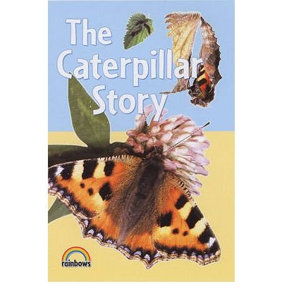 Stock image for The Caterpillar Story (Rainbows Nature S.) for sale by Stephen White Books