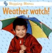 Stock image for Weather Watch! (Stepping Stones S.) for sale by WorldofBooks