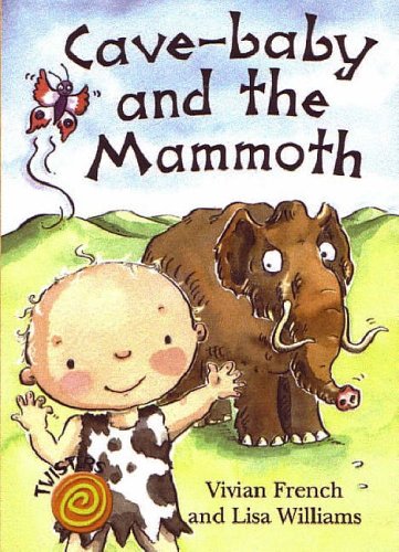 Stock image for Cave-Baby and the Mammoth. Vivian French and Lisa Williams for sale by MusicMagpie