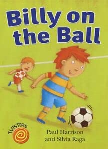 Beispielbild fr Billy on the Ball (Twisters) zum Verkauf von AwesomeBooks