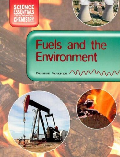 Beispielbild fr Fuels and the Environment (Science Essentials - Chemistry) zum Verkauf von Reuseabook