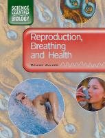 9780237530112: Reproduction, Breathing and Health (Science Essentials - Biology)