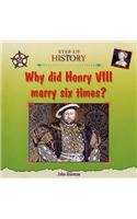 Imagen de archivo de Why Did Henry VIII Marry Six Times? (Step-up History) a la venta por WorldofBooks