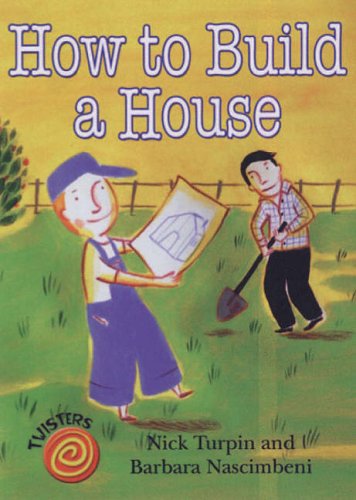9780237530662: How to Build a House (Twisters)