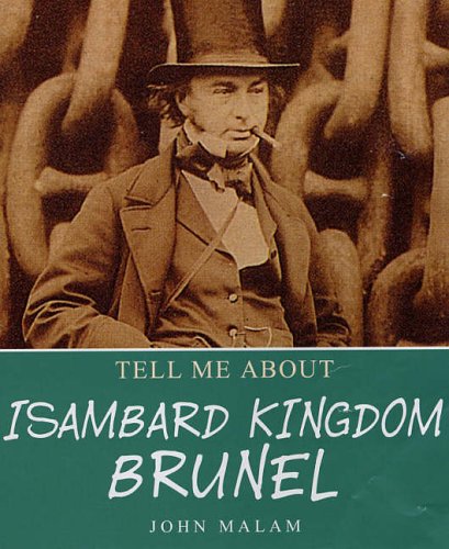 Imagen de archivo de Isambard Kingdom Brunel (Tell Me About S.) a la venta por WorldofBooks