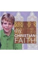 Beispielbild fr My Christian Faith (My Faith) zum Verkauf von WorldofBooks