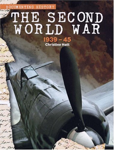 Stock image for The Second World War: 1939 - 45 (Documenting the Past) for sale by AwesomeBooks