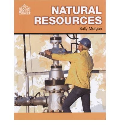 9780237532734: Natural Resources (The Global Village S.)