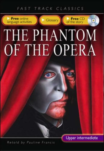 Imagen de archivo de Phantom of the Opera: Upper Intermediate CEF B2 ALTE Level 3 (Fast Track Classics ELT S.) a la venta por Stephen White Books