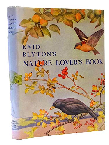 9780237535681: Enid Blyton's Nature Lover's Book