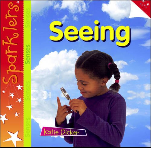 Beispielbild fr Seeing (Sparklers - Senses) zum Verkauf von AwesomeBooks